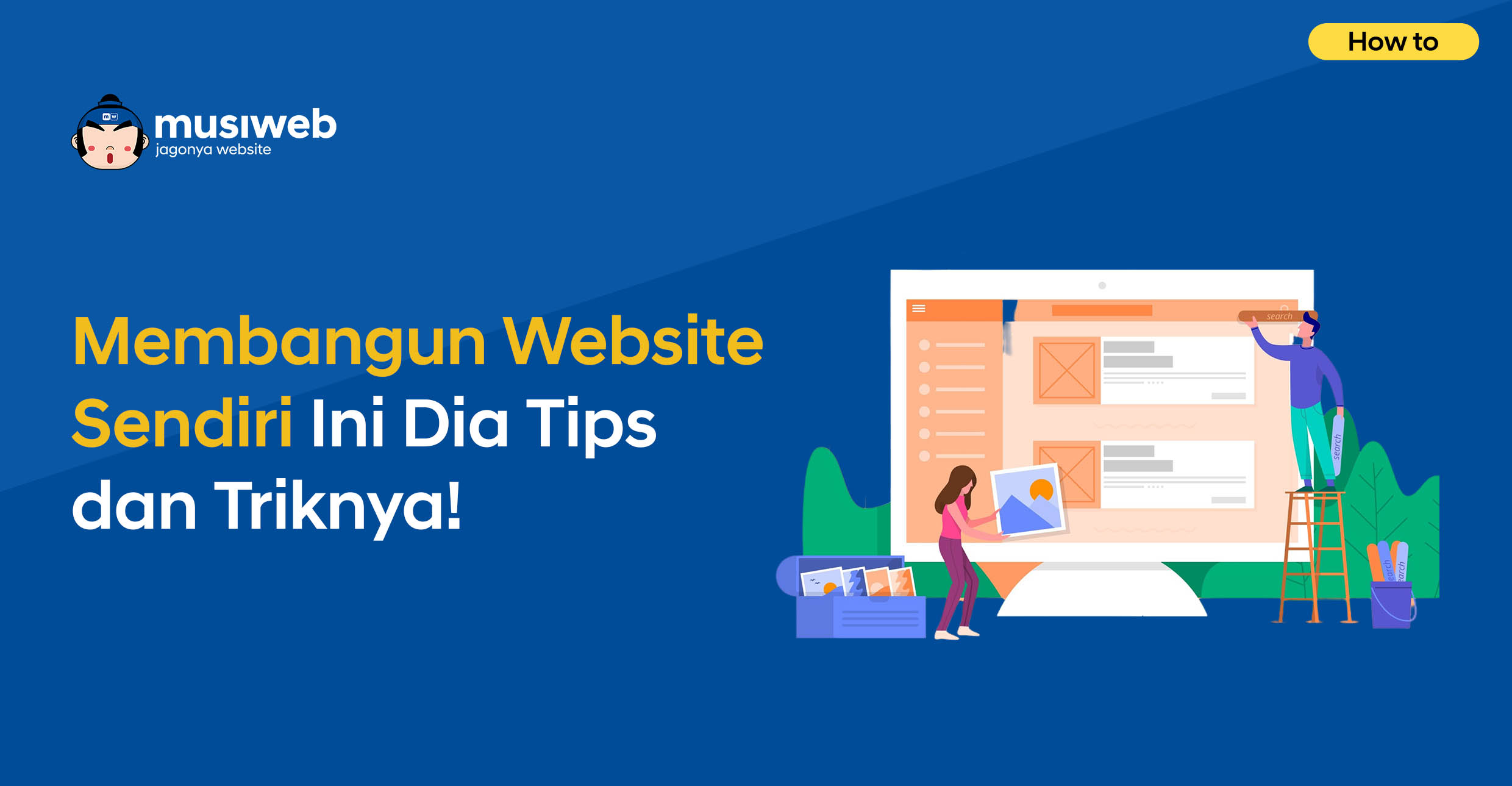 Membangun Website Sendiri? Ini Dia Tips dan Triknya!