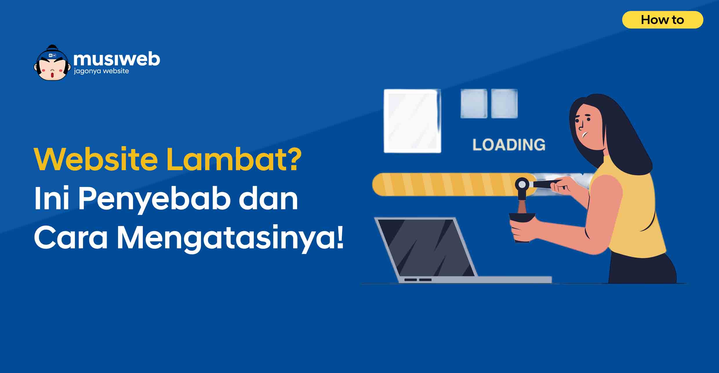 Website Lambat? Ini Penyebab dan Cara Mengatasinya!