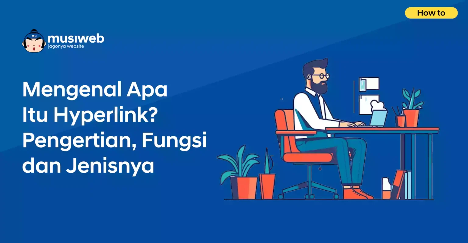 Mengenal Apa itu Hyperlink? Pengertian, Fungsi, dan Jenisnya