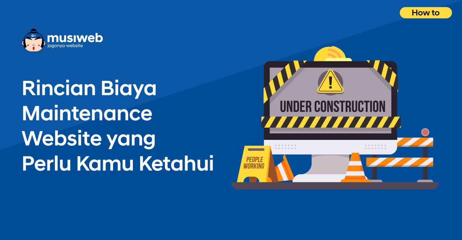 Rincian Biaya Maintenance Website yang Perlu Diketahui